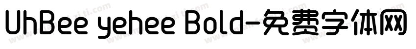 UhBee yehee Bold字体转换